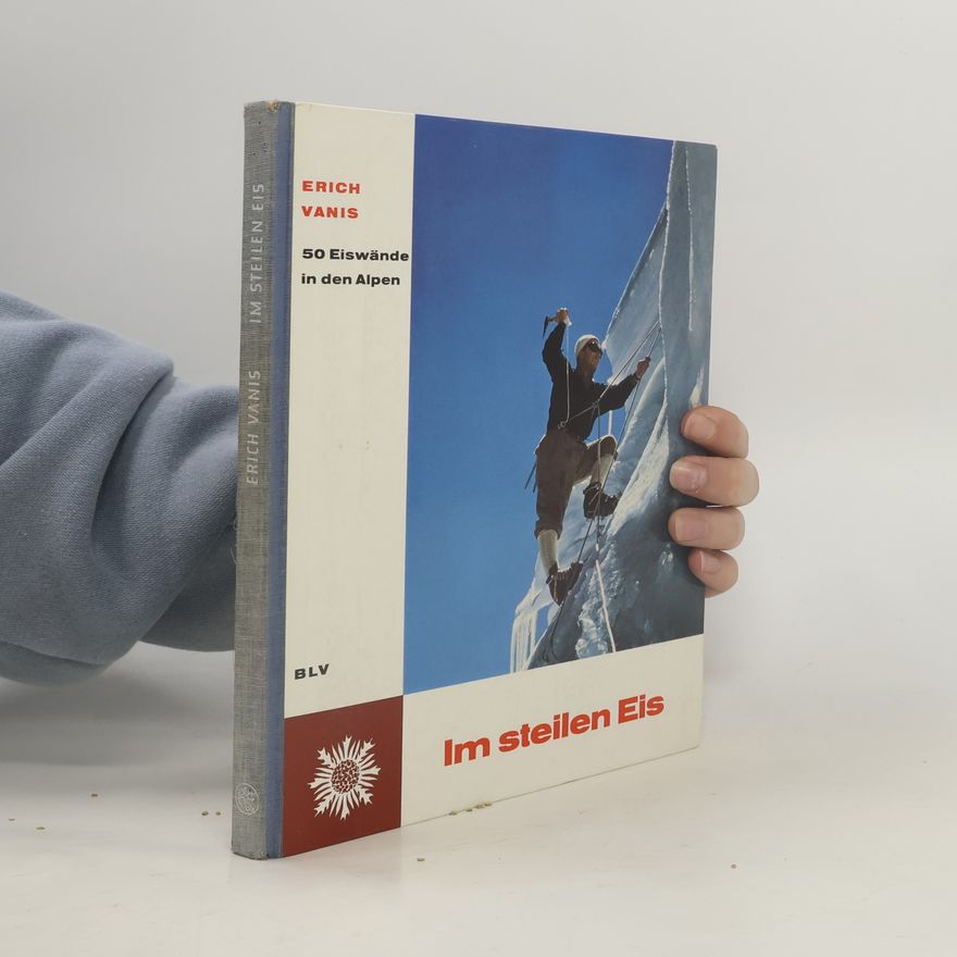 Erich Vanis Im steilen Eis