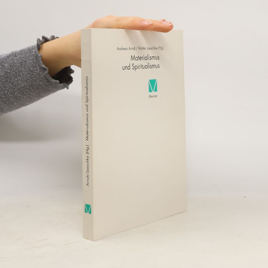Andreas Arndt Materialismus und Spiritualismus