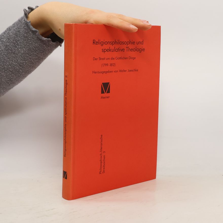 Walter Jaeschke Religionsphilosophie und spekulative Theologie 3