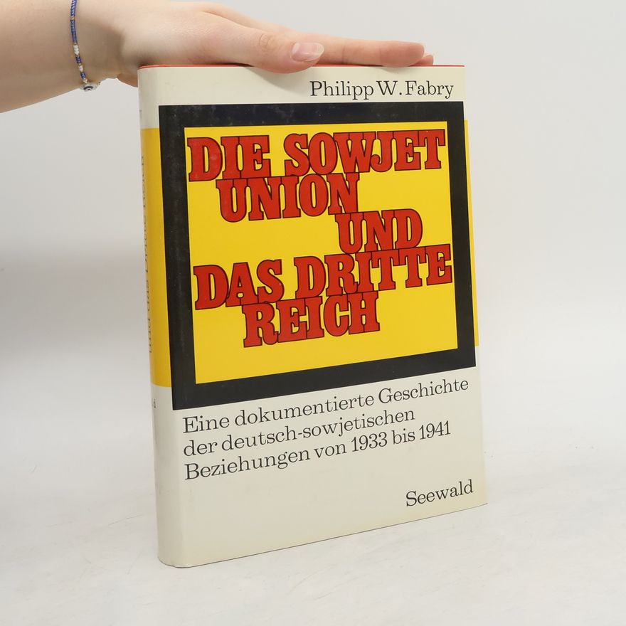 Philipp W. Fabry Die Sowjetunion und das Dritte Reich