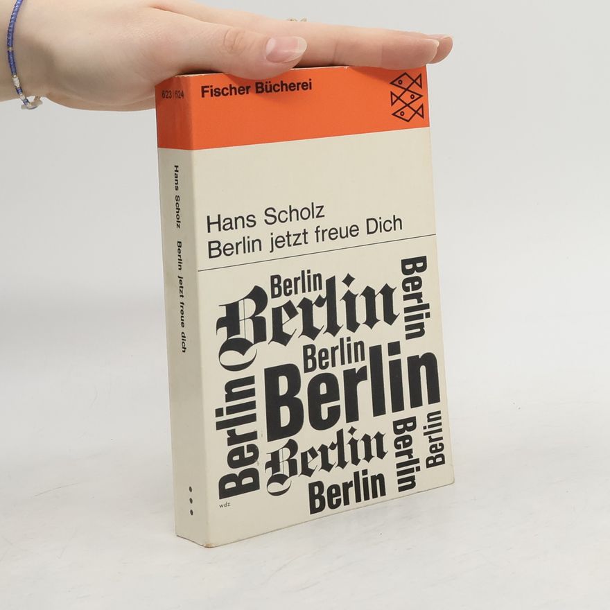 Hans Scholz Berlin jetzt freue Dich