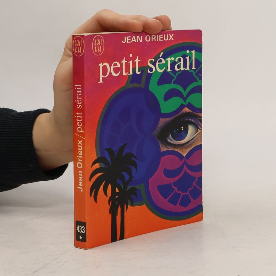 Jean Orieux Petit sérail