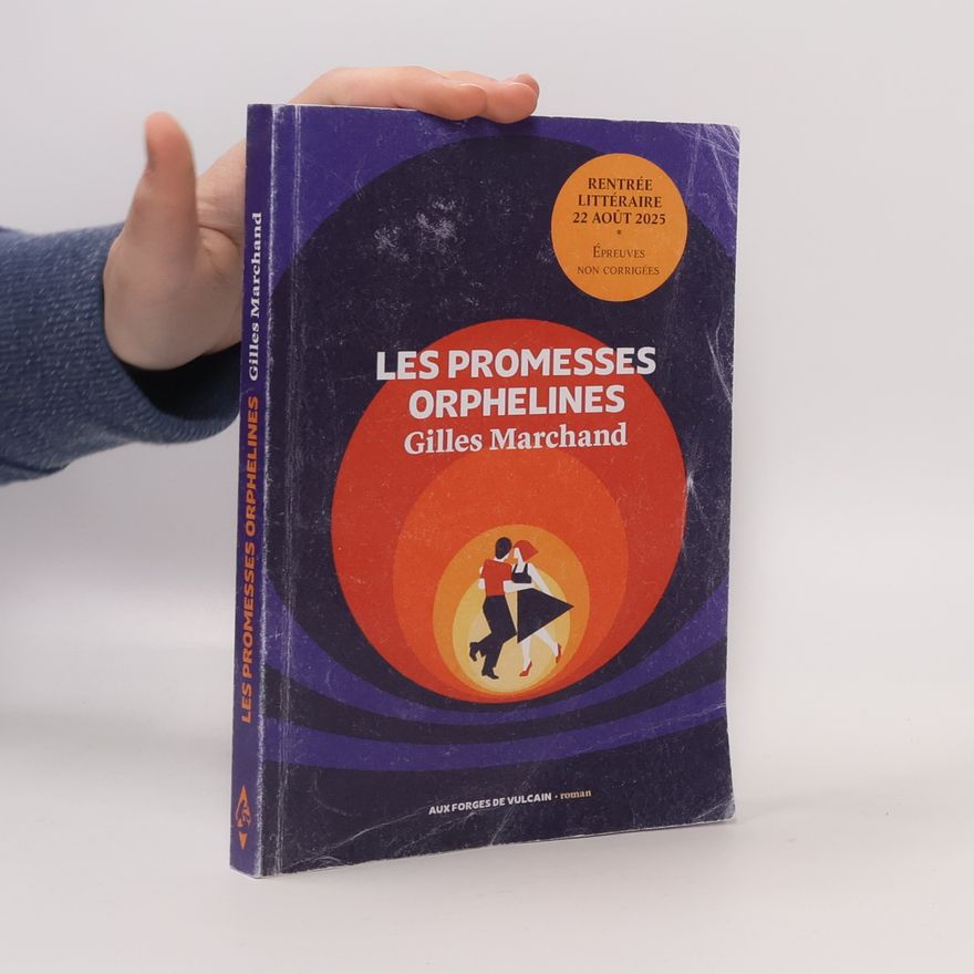 Gilles Marchand Les Promesses orphelines
