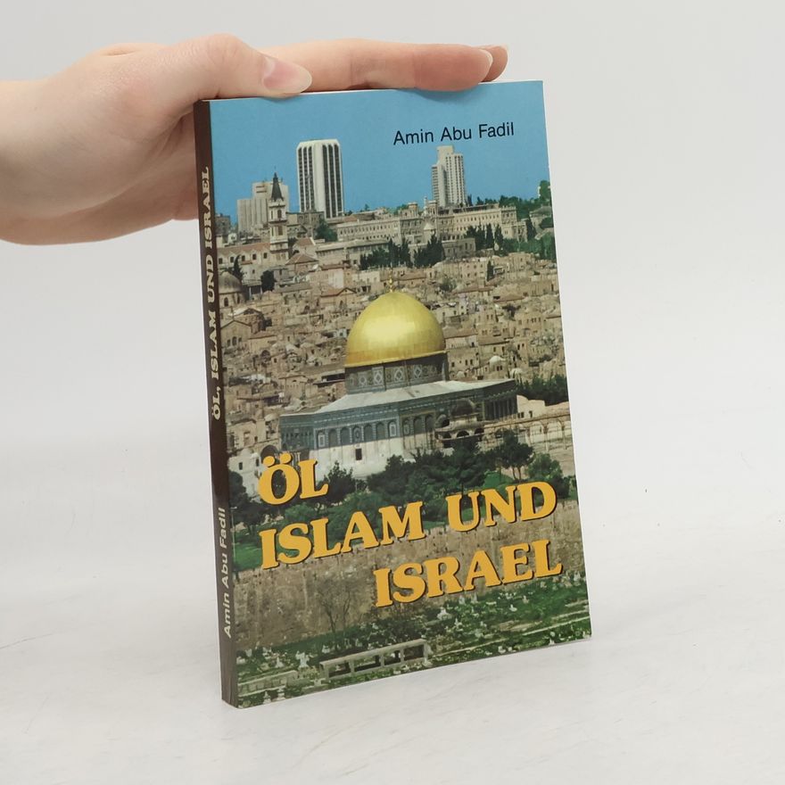Amin Abu Fadil Öl, Islam und Israel