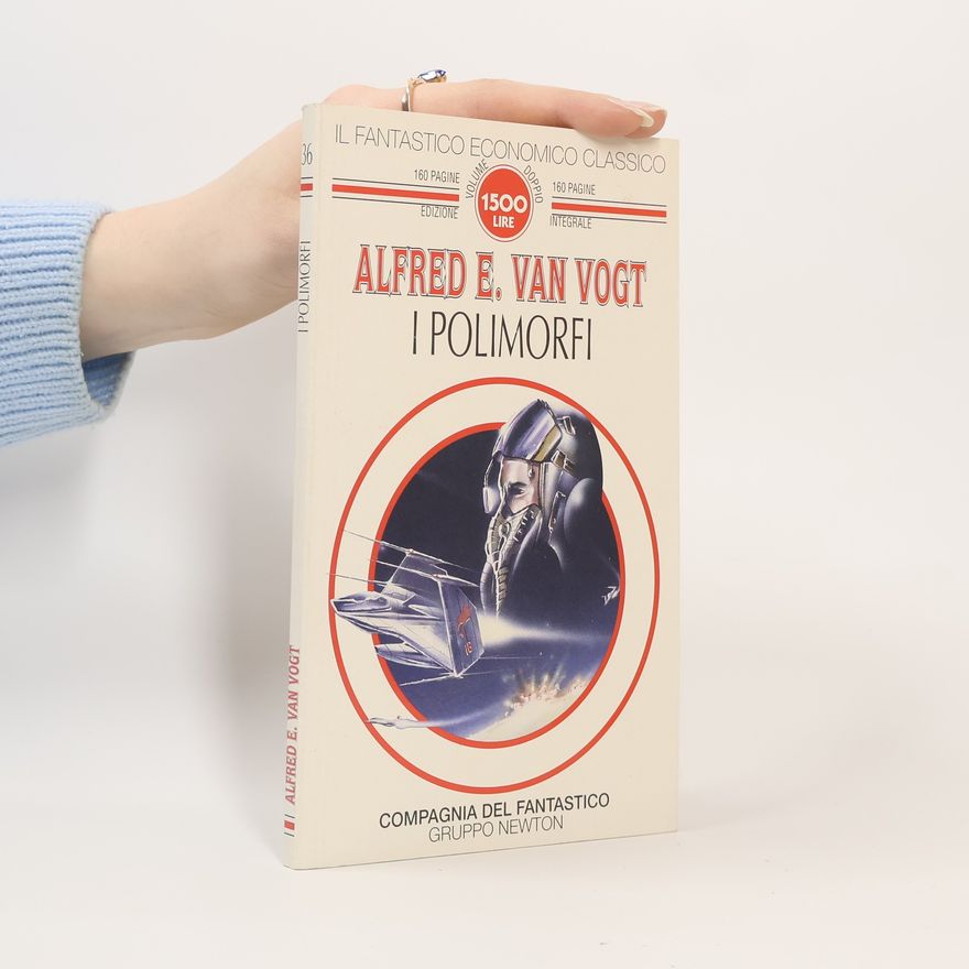 A. E. van Vogt I polimorfi - Edizione integrale