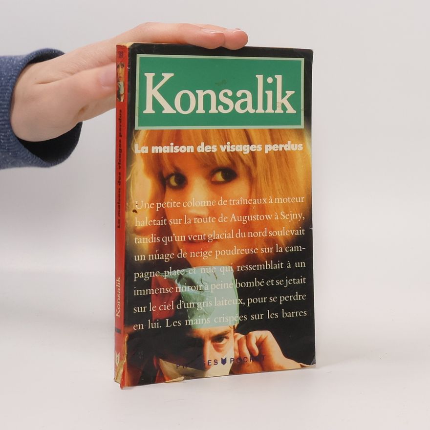 Heinz Günther Konsalik La maison des visages perdus