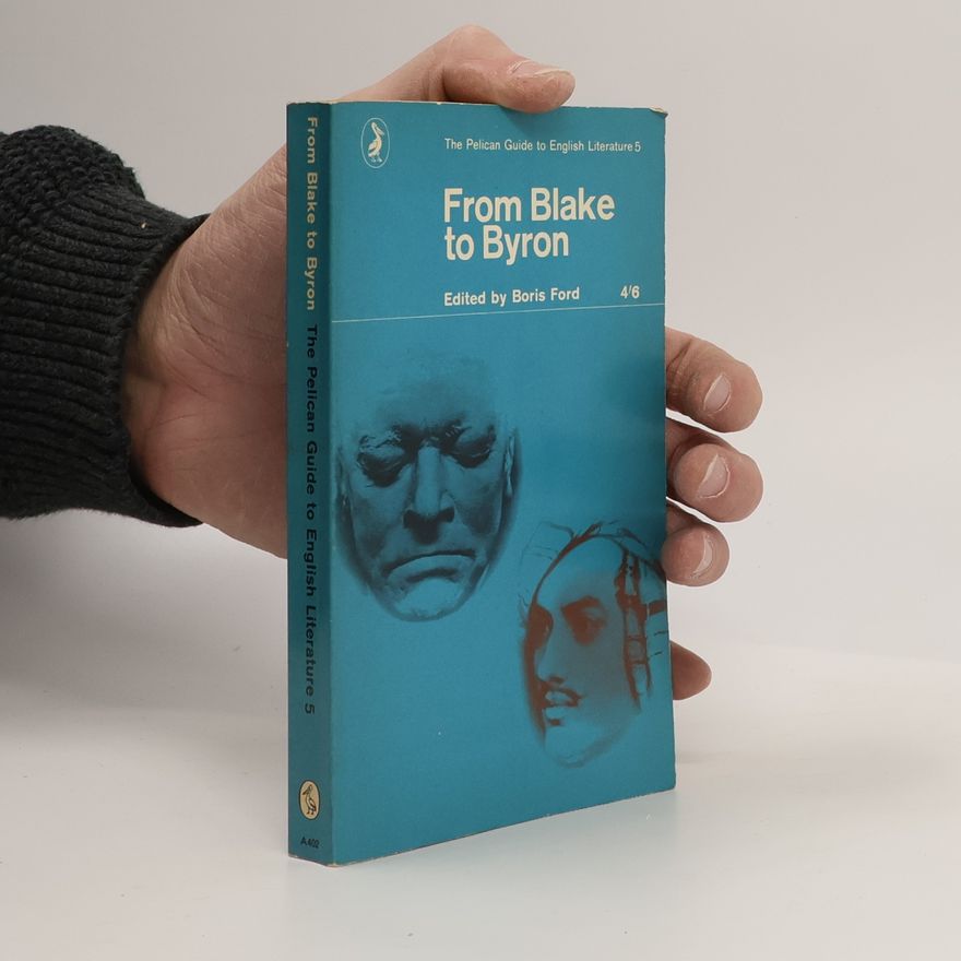Boris Ford The Pelican Guide to English Literature 5. From Blake to Byron 4/6
