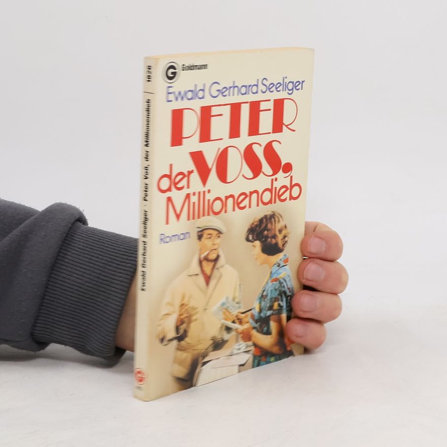 Ewald Gerhard Seeliger Peter Voss, der Millionendieb