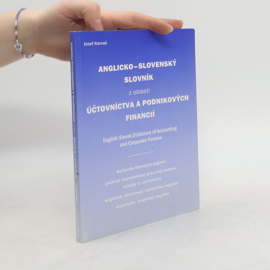 Jozef Karvaš Anglicko-slovenský slovník z oblasti účtovníctva a podnikových financií
