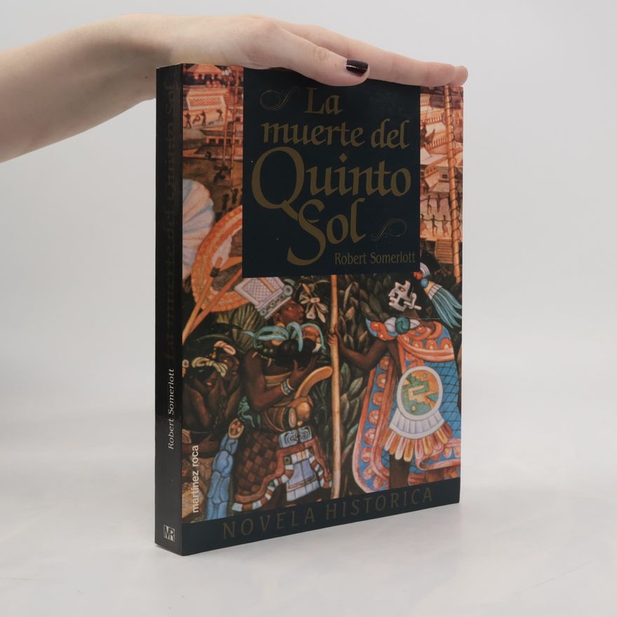 Robert Somerlott La muerte del Quinto Sol