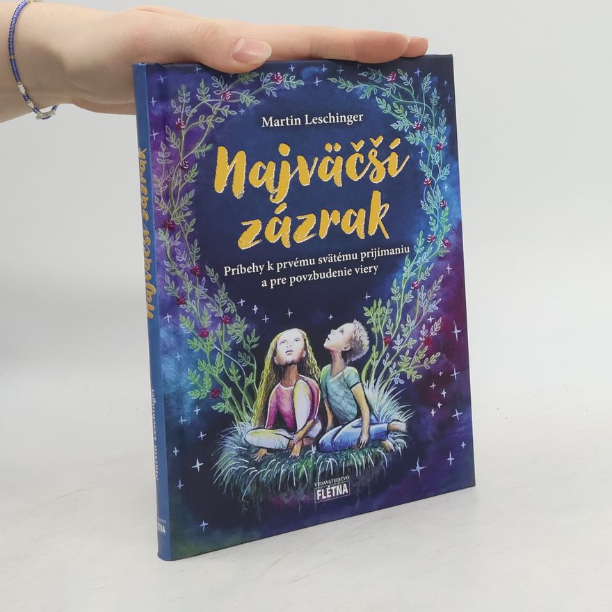 Martin Leschinger Najväčší zázrak