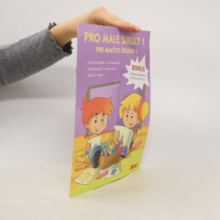 Kolektiv autorů Pro malé šikuly 1. Pre malých šikulov 1
