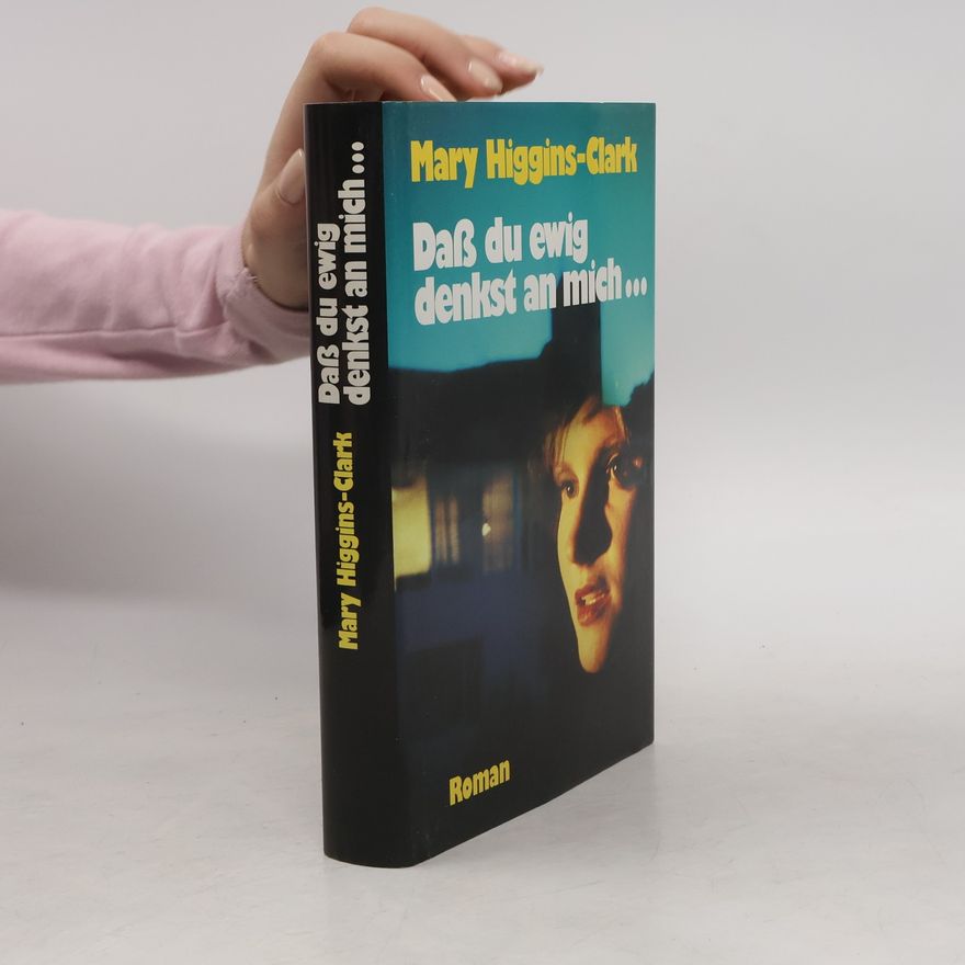 Mary Higgins Clark Dass du ewig denkst an mich...