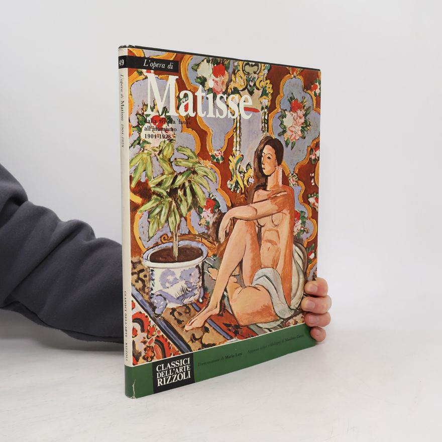 Massimo Carrá L'opera di Matisse dalla rivolta 'fauve' all'intimismo 1904-1928