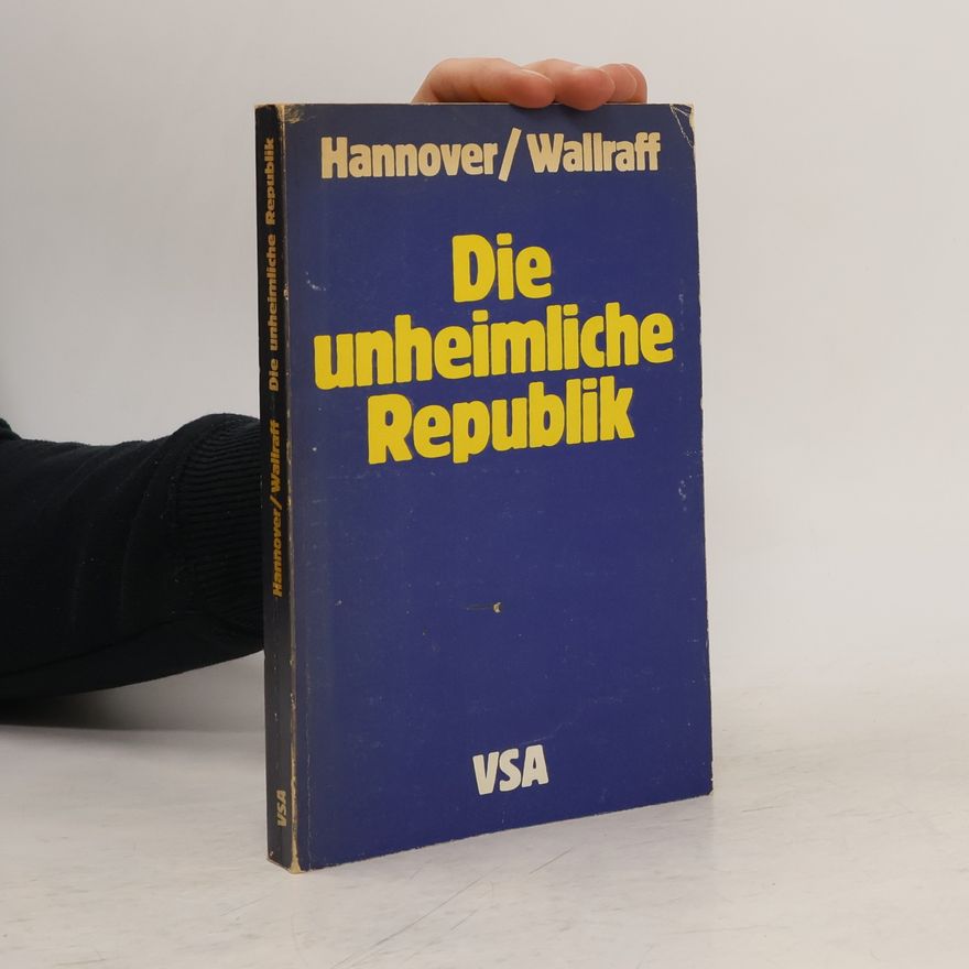 Heinrich Hannover Die unheimliche Republik