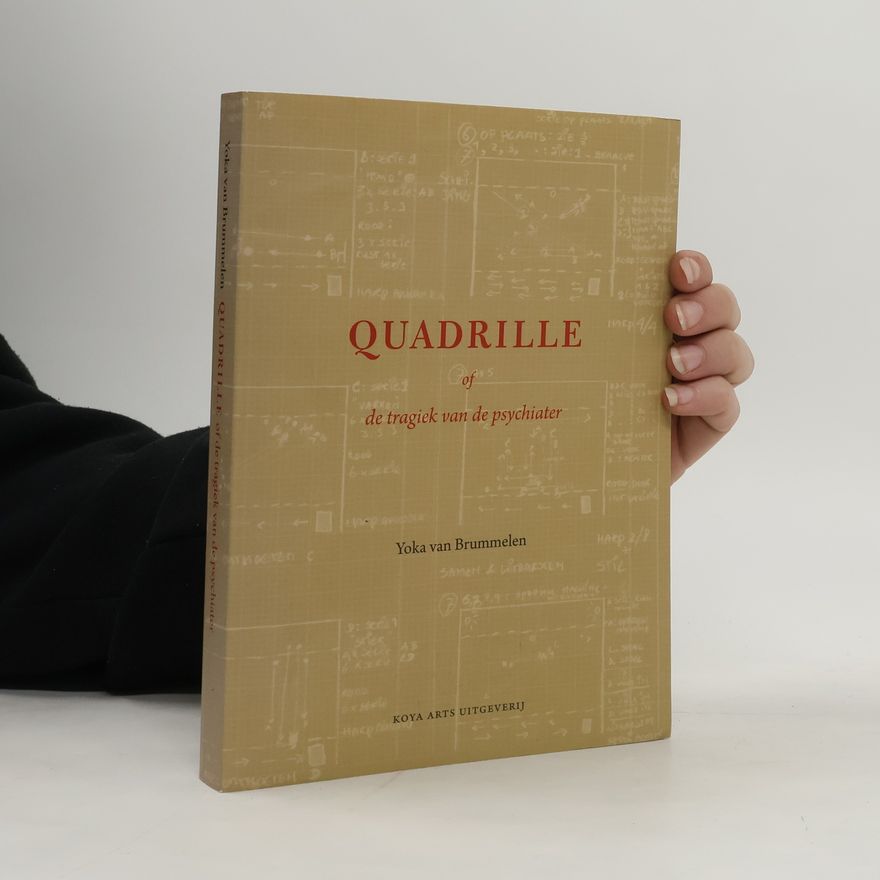 Yoka van Brummelen Quadrille of de tragiek van de psychiater