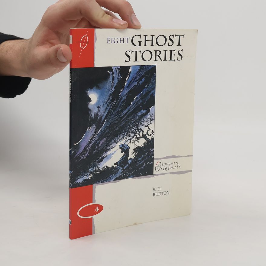 S. H. Burton Longman Originals - 4: Eight Ghost Stories