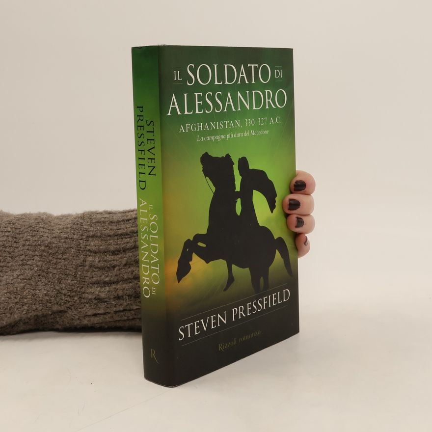 Steven Pressfield Il soldato di Alessandro