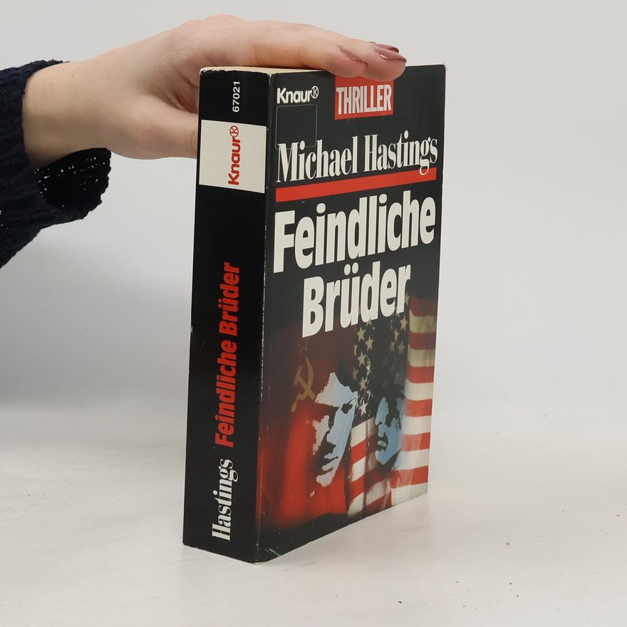 Michael Hastings Feindliche Brüder