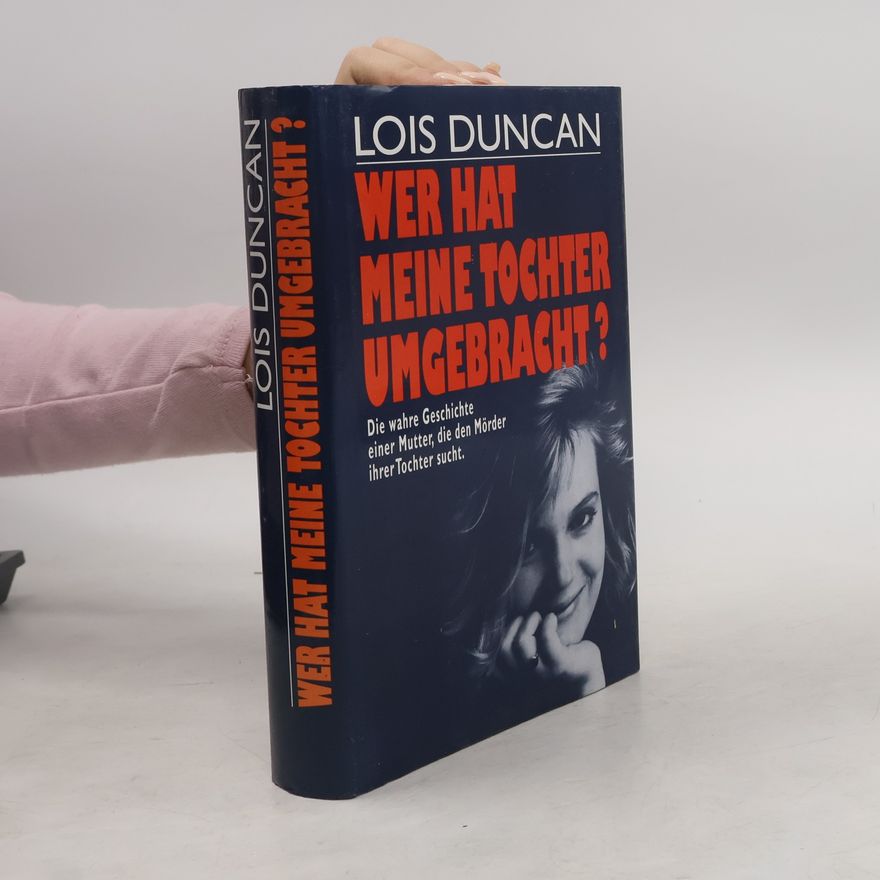 Lois Duncan Wer hat meine Tochter umgebracht ?
