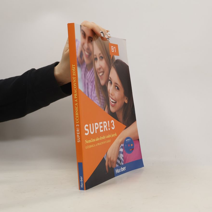 Kursiša Anta Super! B1 - učebnica s pracovným zošitom a CD/Kursbuch + Arbeitsbuch + AudioCD (SK)