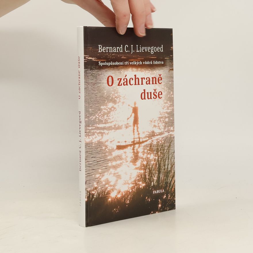Bernard Lievegoed O záchraně duše: Spolupůsobení tří velkých vůdců lidstva