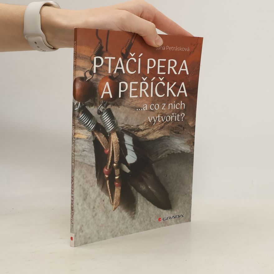 Jana Petrásková Ptačí pera a peříčka