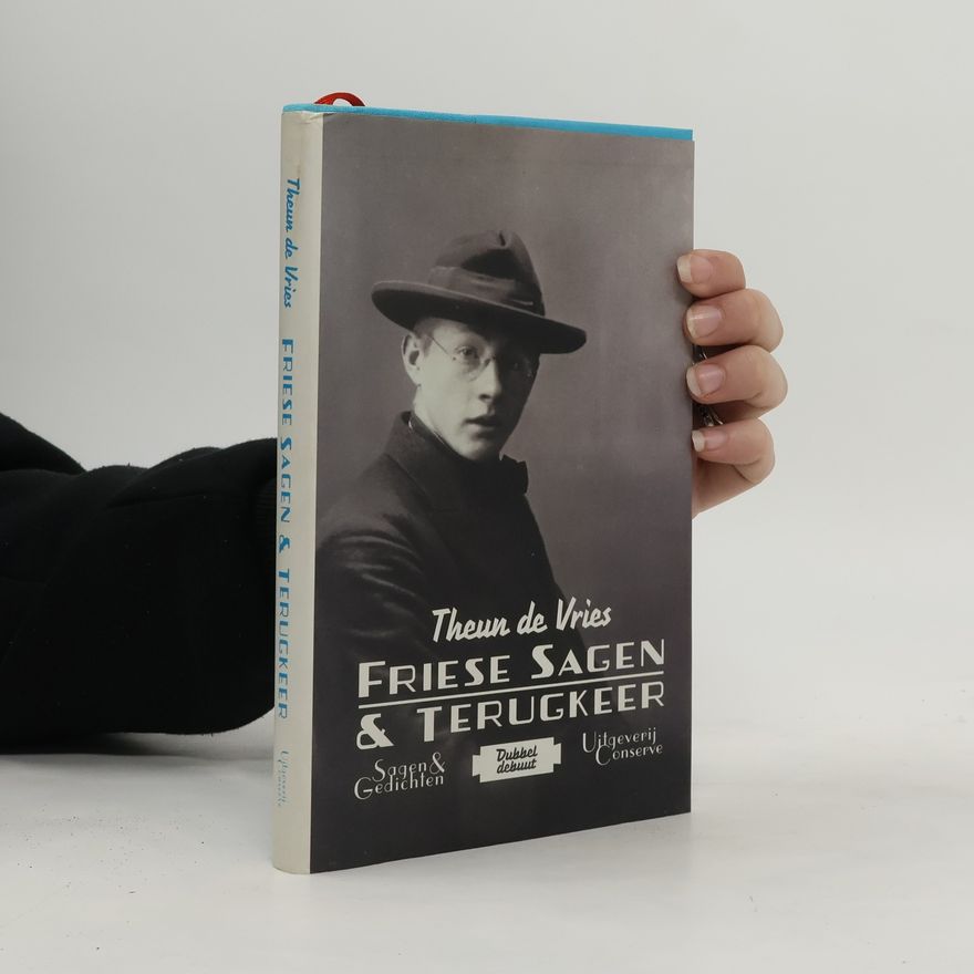 Theun de Vries Friese sagen & Terugkeer