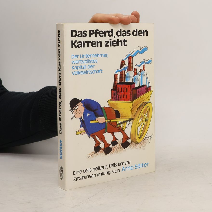 Arno Sölter Das Pferd, das den Karren zieht