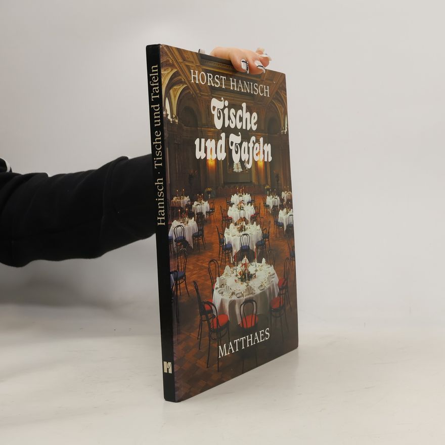 Horst Hanisch Tische und Tafeln