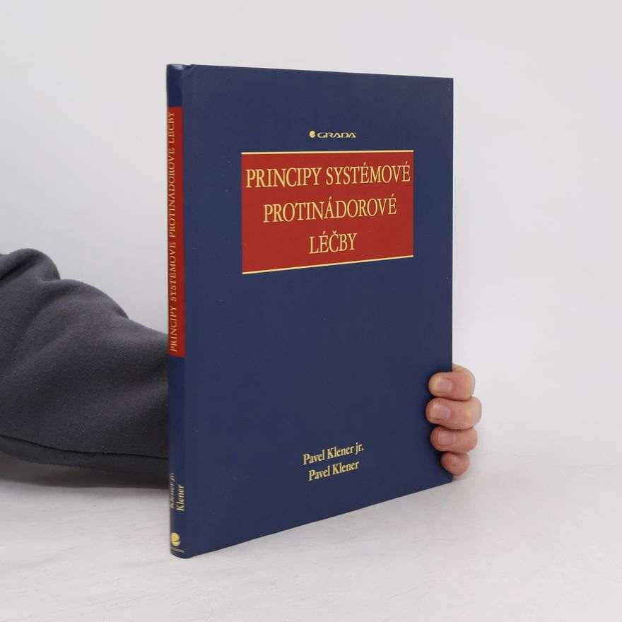 Klener Pavel jr. Principy systémové protinádorové léčby