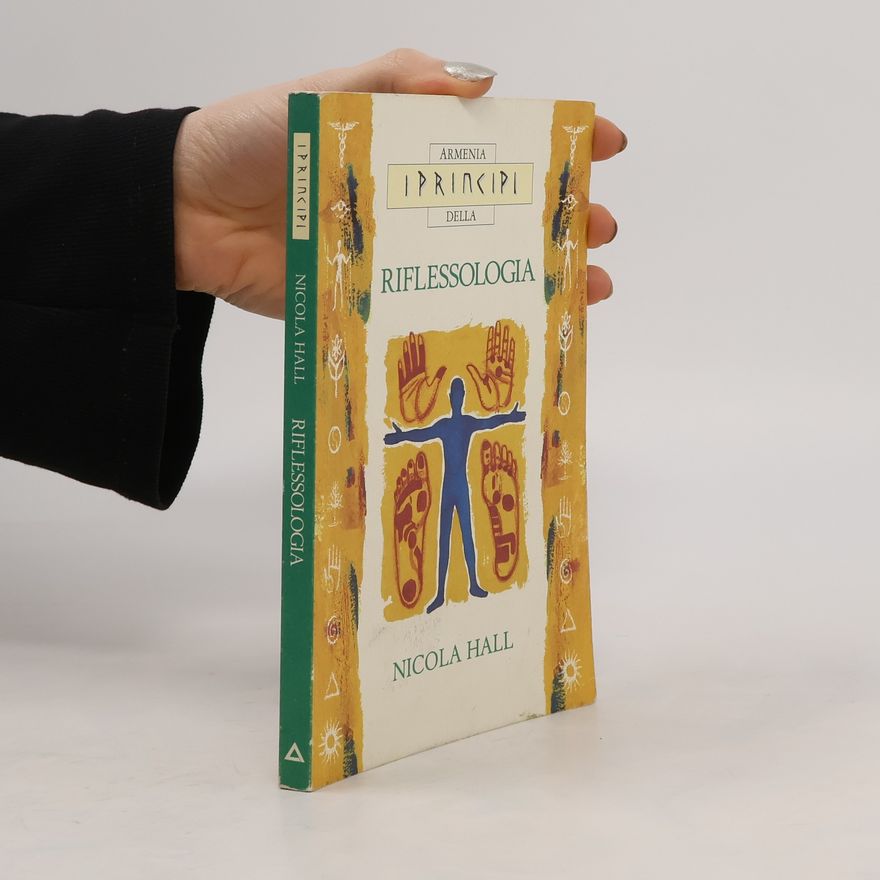 Nicola M. Hall I principi della riflessologia