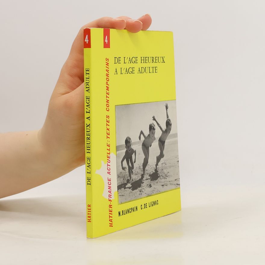 M. Blancpain France actuelle. Textes contemporains 4. De l'âge heureux à l'âge adulte,
