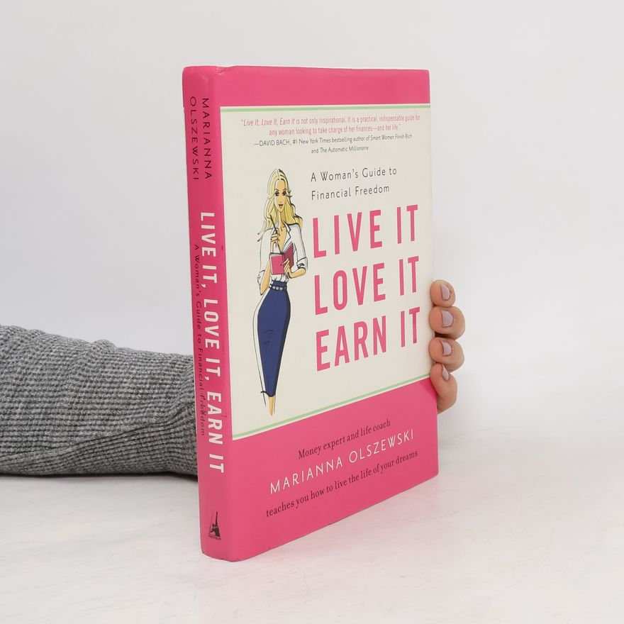 Marianna Olszewski Live It, Love It, Earn It
