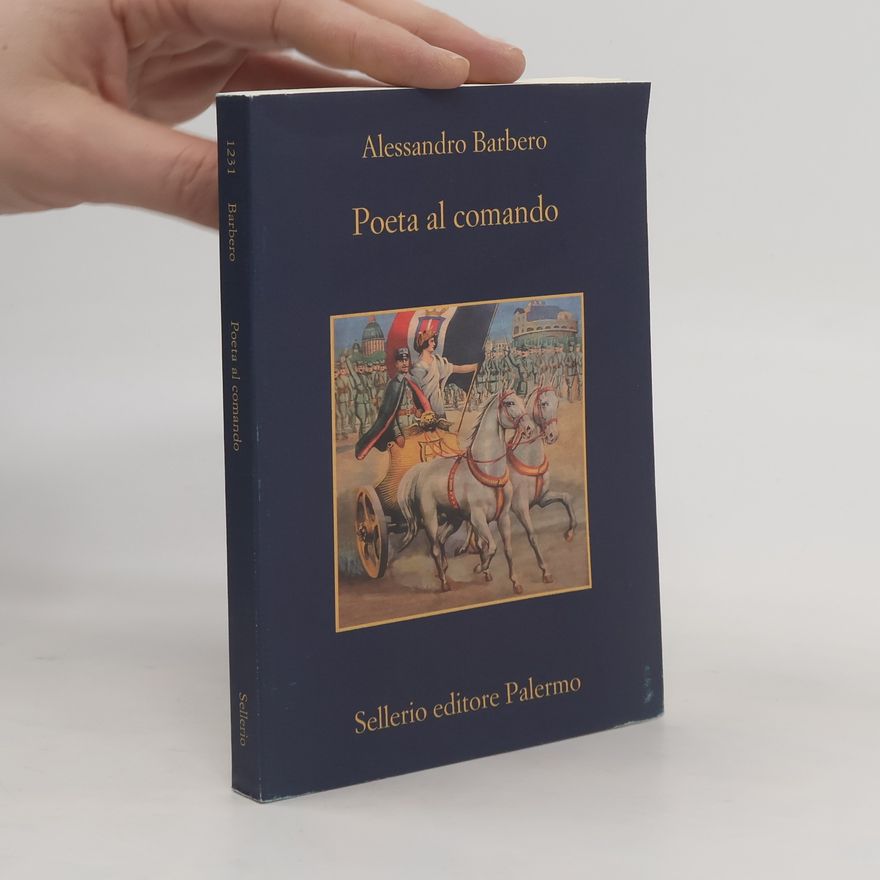 Alessandro Barbero La memoria: Poeta al comando