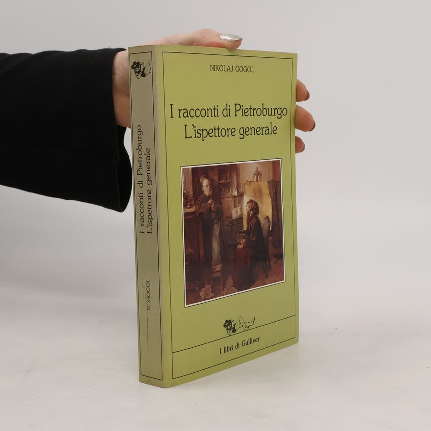 Nikolaj Vasilevič Gogol I racconti di Pietroburgo. L'ispettore generale