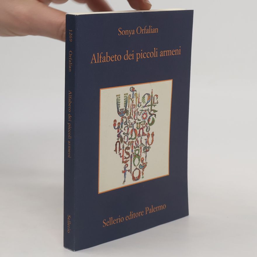 Sonya Orfalian La memoria: Alfabeto dei piccoli armeni