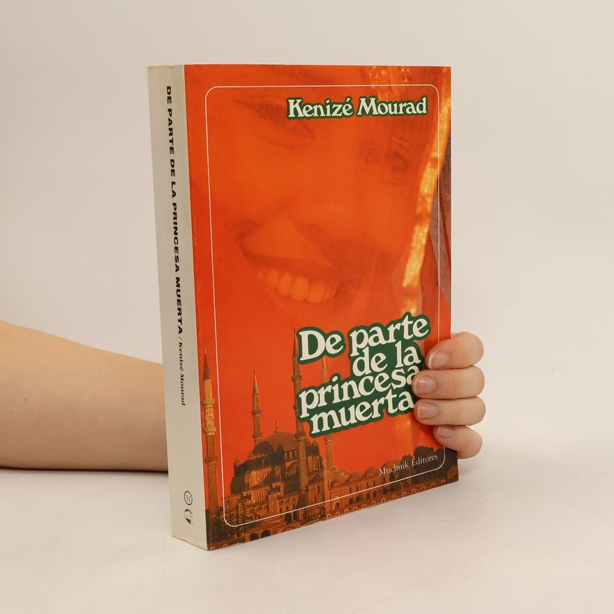 Kenizé Mourad De parte de la princesa muerta