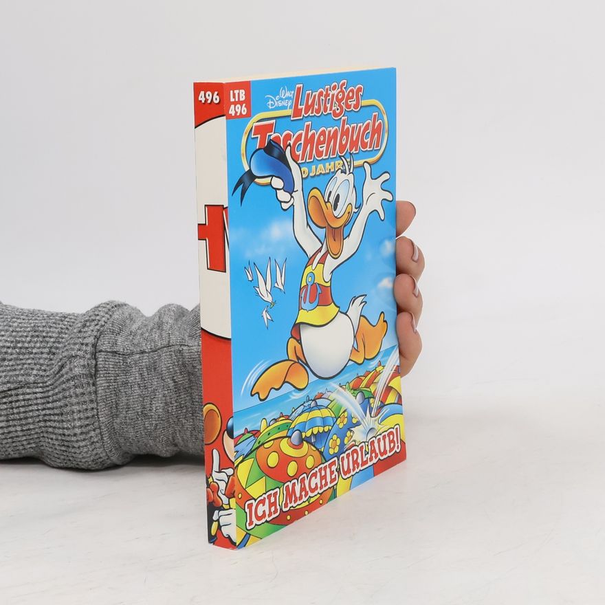 Walt Disney Lustiges Taschenbuch 496. Ich mache Urlaub!