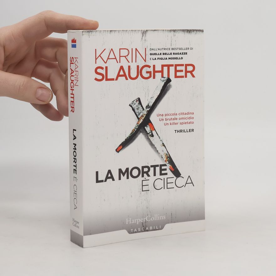 Karin Slaughter Tascabili: La morte è cieca