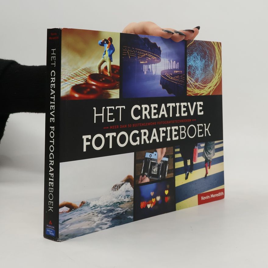Kevin Meredith Het creatieve fotografieboek