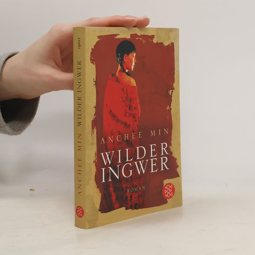 Anchee Min Wilder Ingwer
