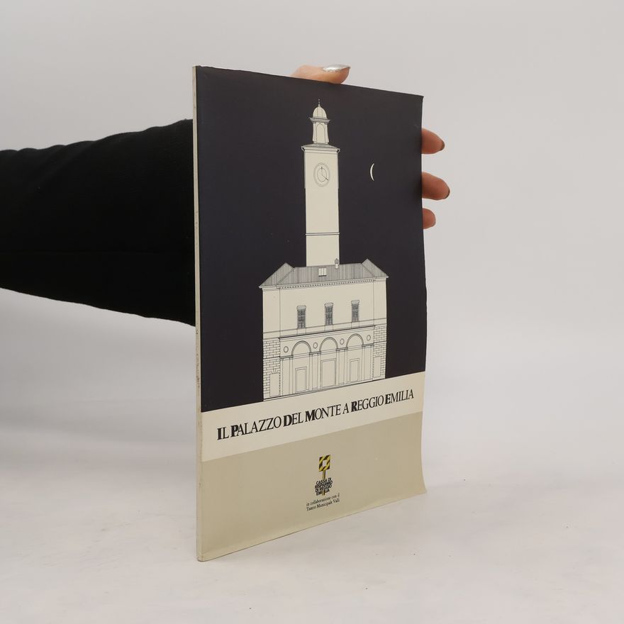 Collectif d'auteurs Il Palazzo del Monte di Reggio Emilia