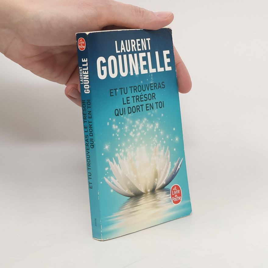 Laurent Gounelle Et tu trouveras le trésor qui dort en toi