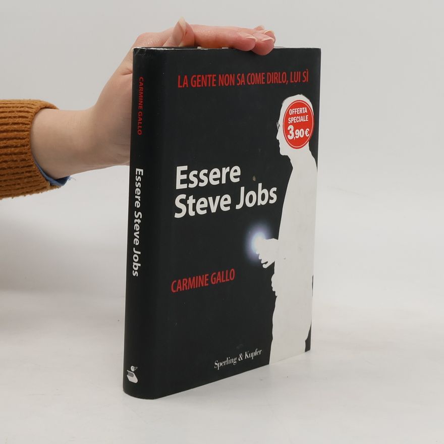 Carmine Gallo Essere Steve Jobs