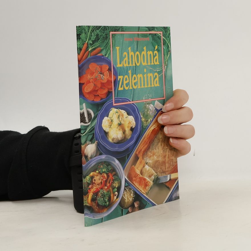 Anne Wilson Lahodná zelenina