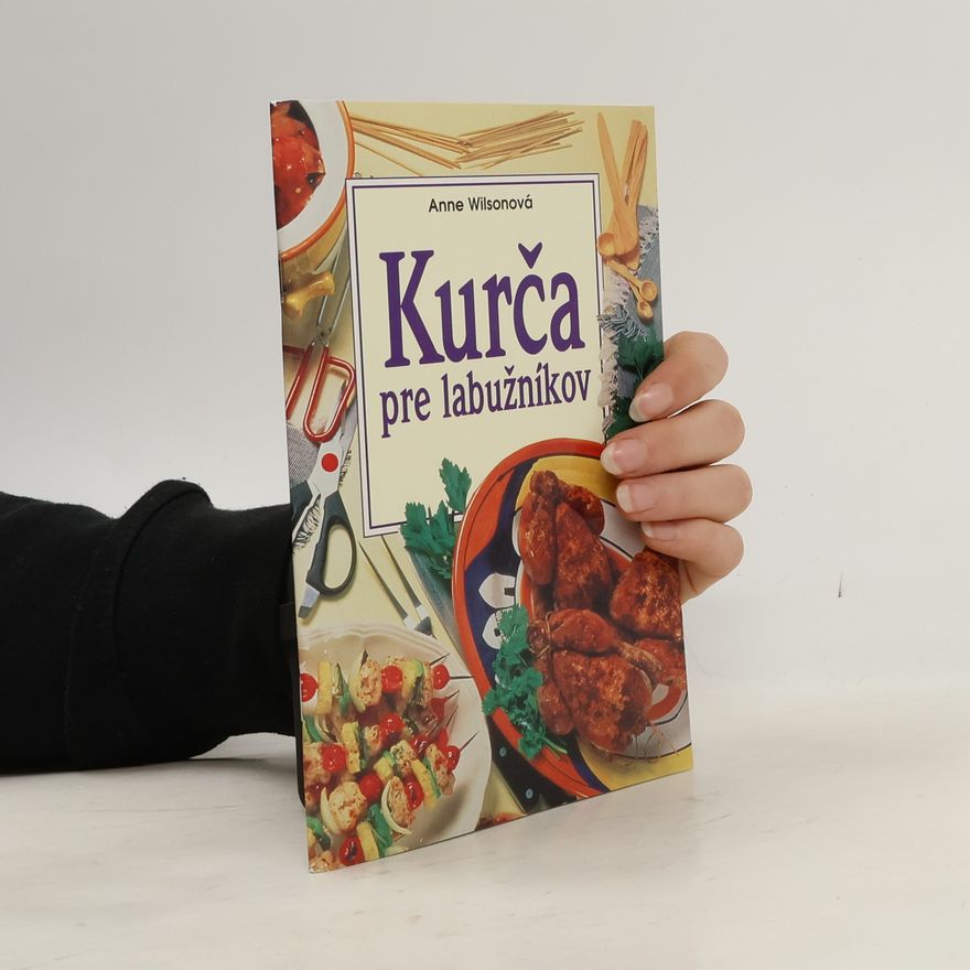 Anne Wilson Kurča pre labužníkov