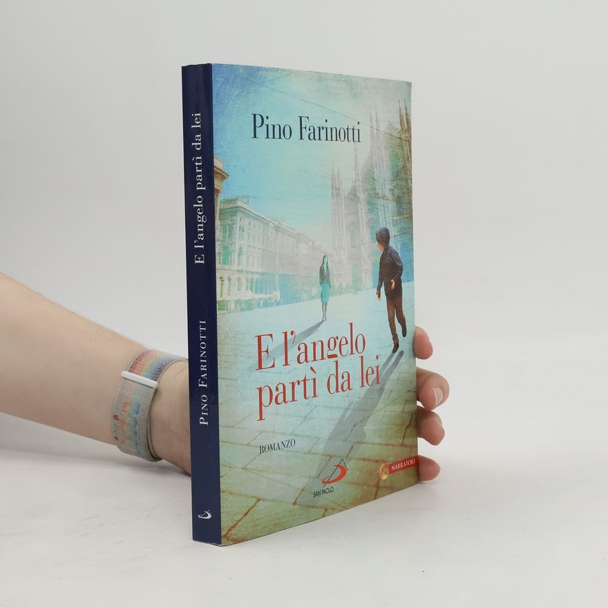 Pino Farinotti E l'angelo partì da lei