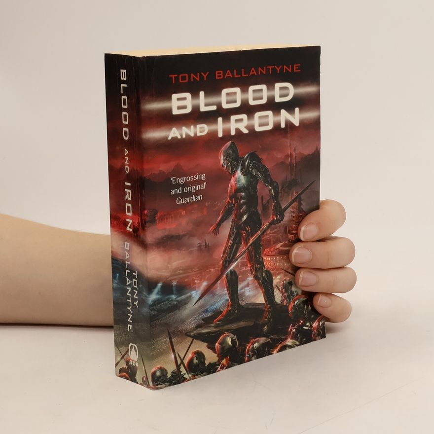 Tony Ballantyne Blood and Iron