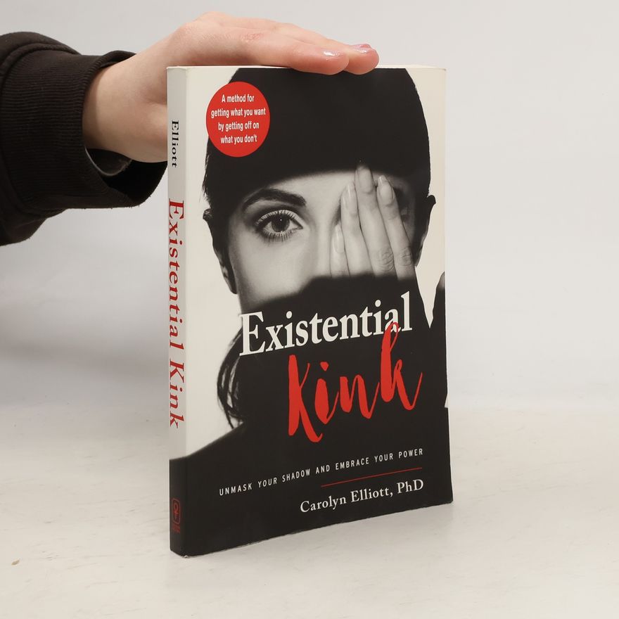 Carolyn Elliott Existential Kink